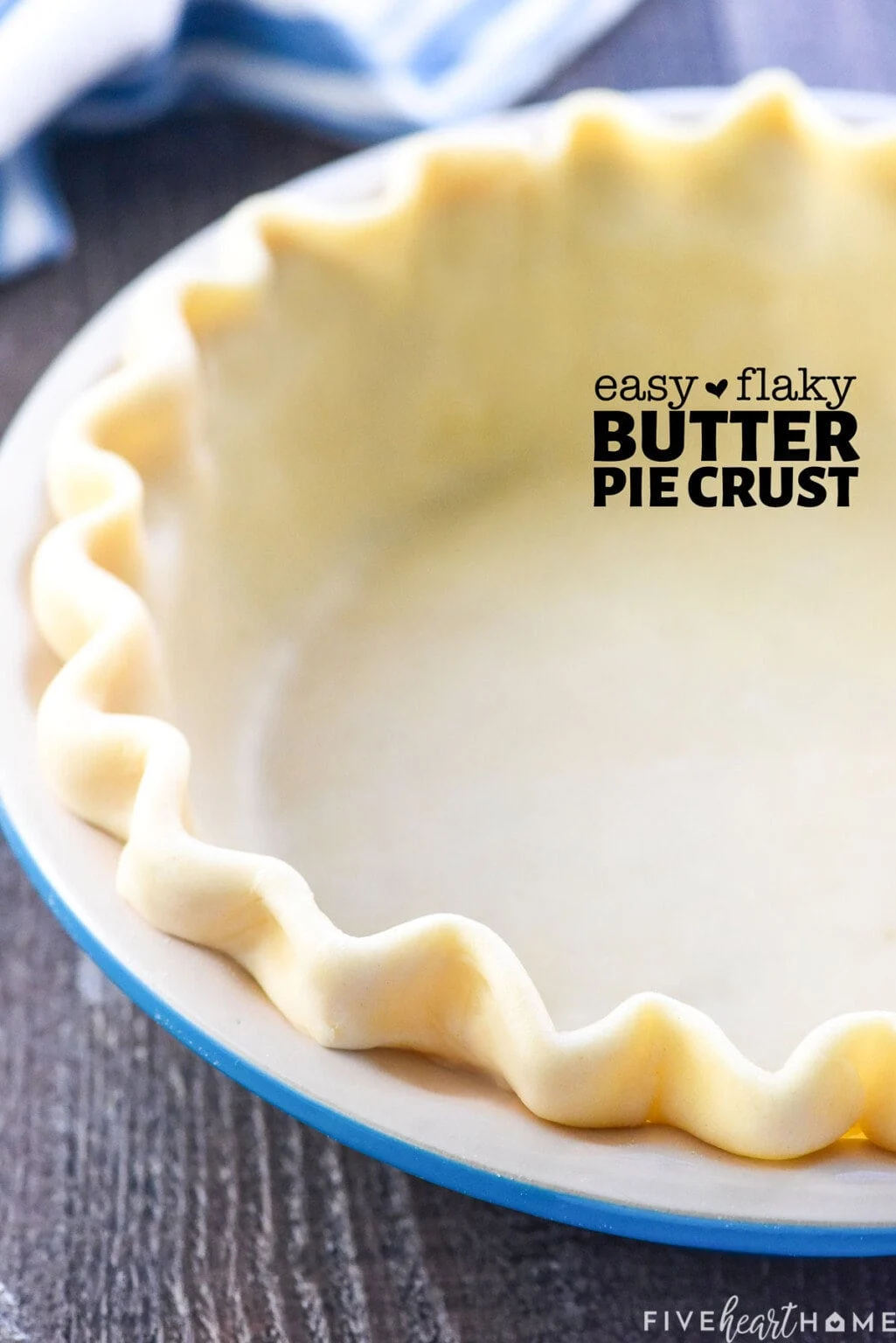 Easy Homemade All Butter Pie Crust Recipe Made from Scratch